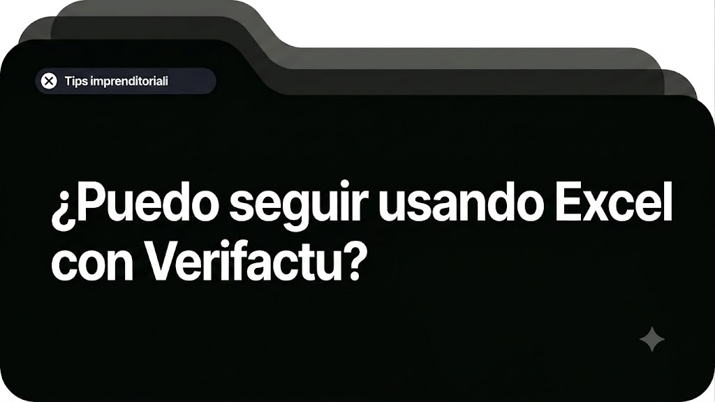 ¿Puedo seguir usando Excel con Verifactu? Respuesta clara y legal