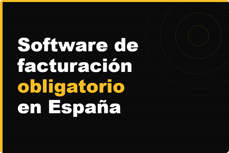 Software de facturación obligatorio en España que debes usar para cumplir Verifactu
