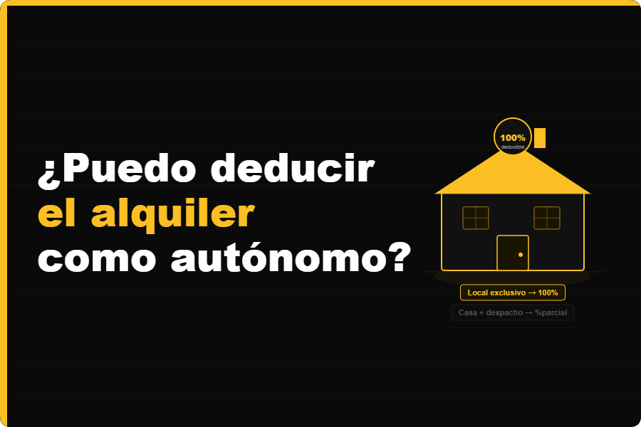 ¿Puedo deducir el alquiler como autónomo?